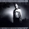 Christoph De Babalon - If You're Into It, I'm Out Of It '1997