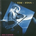 Tim Finn - Big Canoe '1986