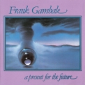Frank Gambale - A Present For The Future '1987