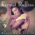 Kermit Ruffins - World On A String '1992