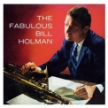 Holman, Bill - The Fabulous Bill Holman & Kenton Presents: Bill Holman '1958