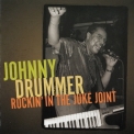 Johnny Drummer - Rockin' In The Juke Joint '2006