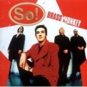 So - Brass Monkey '1998