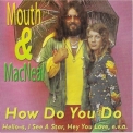 Mouth & MacNeal - How Do You Do '1999