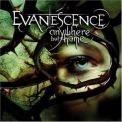 Evanescence - Anywhere But Home '2004