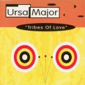 Ursa Major - Tribes Of Love '1994