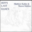 Shawn Mullins - Jeff's Last Dance (with Matthew Kahler) '1995