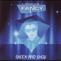 Fancy - Shock And Show (30th Anniversary Edition) '2014
