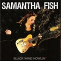 Samantha Fish - Black Winds Howlin' '2013