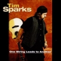Tim Sparks - One String Leads To Another '1999