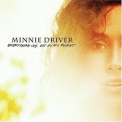 Minnie Driver - Everything I've Got In My Pocket '2004