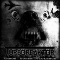 Turboreaktor - Chaos.super.violence '2011