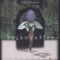 Tim Wheater - Incantation '1999