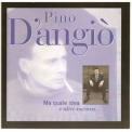 Pino D'angio - Ma Quale Idea E Altri Successi '2010