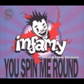Infamy - You Spin Me Round '1995
