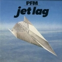 Premiata Forneria Marconi (PFM) - Jet Lag [2002 24-bit Digital Remaster] '1977