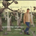 Andreas Scholl - Wayfaring Stranger '2001