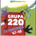 Grupa 220 - 16 Originala '67 - '68 '2004