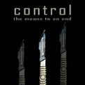 Control - The Means To An End '2005