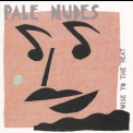 Pale Nudes - Wise To The Heat '1995
