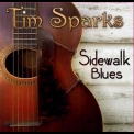 Tim Sparks - Sidewalk Blues '2009