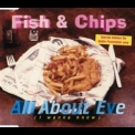 Fish & Chips - All About Eve (I Wanna Know) '1995