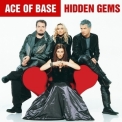 Ace Of Base - Hidden Gems '2015