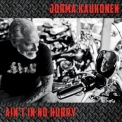 Jorma Kaukonen - Ain't In No Hurry '2015