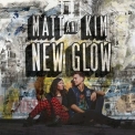 Matt & Kim - New Glow '2015