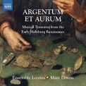 Ensemble Leones - Argentum Et Aurum - Musical Treasures From Early Habsburg '2015