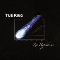 Tub Ring - Zoo Hypothesis '2004