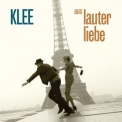 Klee - Aus Lauter Liebe '2011