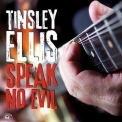 Tinsley Ellis - Speak No Evil '2009