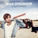 Max Giesinger - Unser Sommer [EP] '2013