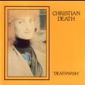 Christian Death - Deathwish '1990