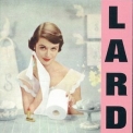 Lard - Pure Chewing Satisfaction '1997