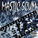 Mastic Scum - Zero '1999