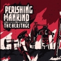 Perishing Mankind - The Heritage '2010