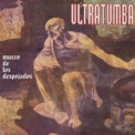 Ultratumba - Museo De Los Despojados '1997