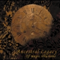 Ancestral Legacy - Of Magic Illusions '2005