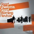 Good Charlotte - Good Morning Revival '2007