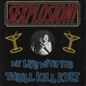 My Life With The Thrill Kill Kult - Sexplosion! '1991