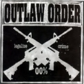 Outlaw Order - Legalize Crime '2003