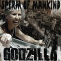 Sperm Of Mankind - Godzilla '2013