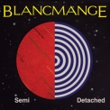 Blancmange - Semi Detached (deluxe Edition) (2015) '2015
