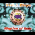 Fish & Chips - Rhythm Of Rain '1996