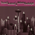 Yusef Lateef & Adam Rudolph - Live In Seattle '1999
