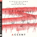 Circulasione Totale Orchestra - Accent '1988