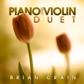 Brian Crain - Piano And Violin Duet '2011