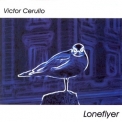 Victor Cerullo - Loneflyer '2000
